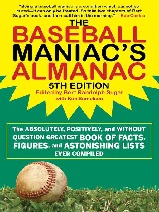 Title details for The Baseball Maniac's Almanac-- by Bert Randolph Sugar - Wait list